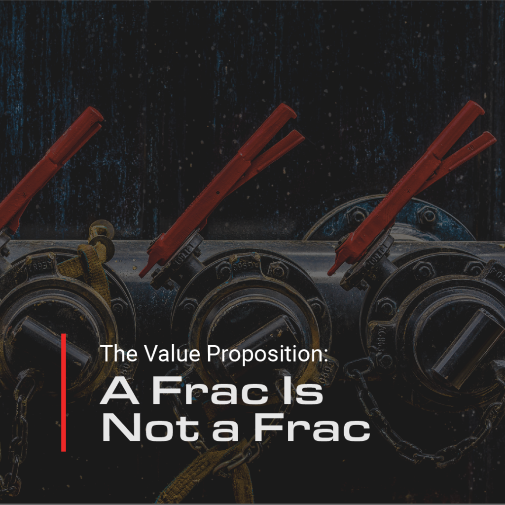The Value Proposition: A Frac Is Not a Frac