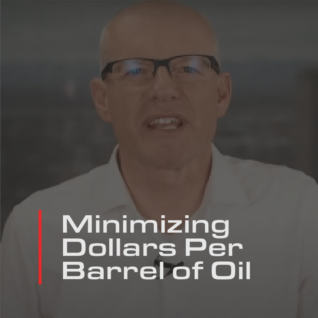 Minimizing Dollars Per Barrel of Oil